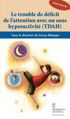 Le trouble de déficit de l'attention avec ou sans hyperactivité   